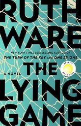 Icon image The Lying Game: A Novel