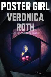 Icon image Poster Girl: A Novel
