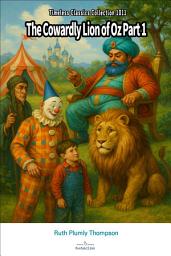 Icon image The Cowardly Lion of Oz Part 1