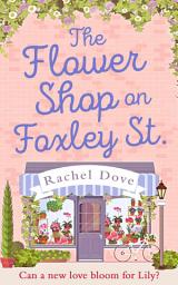 Icon image The Flower Shop on Foxley Street: Book 2