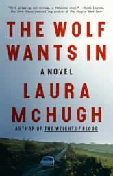 Icon image The Wolf Wants In: A Novel