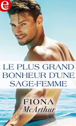 Icon image Le plus grand bonheur d'une sage femme