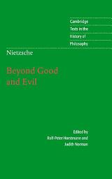 Icon image Nietzsche: Beyond Good and Evil: Prelude to a Philosophy of the Future