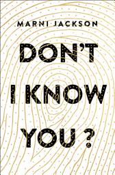 Icon image Don't I Know You?