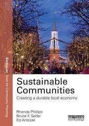 Icon image Sustainable Communities: Creating a Durable Local Economy