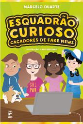 Icon image Esquadrão Curioso: Caçadores de Fake News