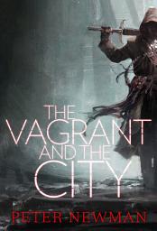 Icon image The Vagrant and the City