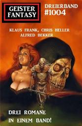 Icon image Geister Fantasy Dreierband 1004