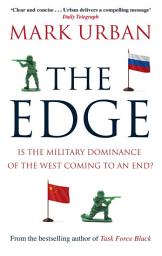 Icon image The Edge: Is the Military Dominance of the West Coming to an End?