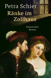Icon image Ränke im Zollhaus: Adelina und ihre Tochter auf der Spur eines Mörders