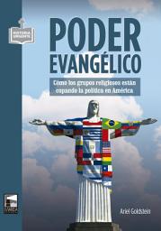 Icon image Poder evangélico: Cómo los grupos religiosos están copando la política en América