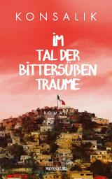 Icon image Im Tal der bittersüßen Träume: Roman