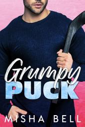 Icon image Grumpy Puck: A Hockey Romantic Comedy