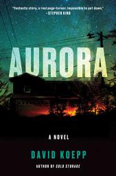 Icon image Aurora: A Novel
