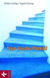 Icon image Nur keine Panik!: Ängste verstehen und überwinden