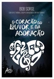Icon image O coração do louvor e da adoração