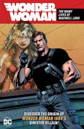 Icon image Wonder Woman: The Many Lives of Maxwell Lord: Volume 8