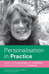 Icon image Personalisation in Practice: Supporting Young People with Disabilities through the Transition to Adulthood