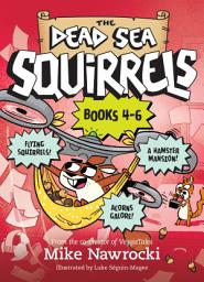 Icon image The Dead Sea Squirrels Set Books 4-6: Squirrelnapped! / Tree-mendous Trouble / Whirly Squirrelies