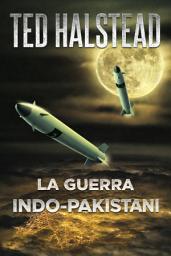 Icon image La Guerra Indo-Pakistani: Los Agentes Rusos: Libro 7