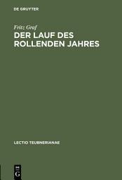 Icon image Der Lauf des rollenden Jahres: Zeit und Kalender in Rom