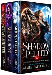 Icon image Shadow Pelted: The Complete Moon-Crossed Wolves Trilogy