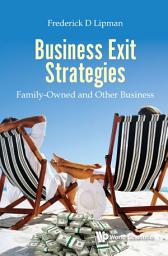 Icon image Business Exit Strategies: Family-Owned and Other Business
