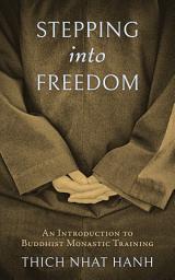Icon image Stepping into Freedom: An Introduction to Buddhist Monastic Training