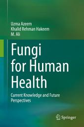 Icon image Fungi for Human Health: Current Knowledge and Future Perspectives