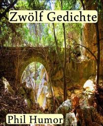 Icon image Zwölf Gedichte