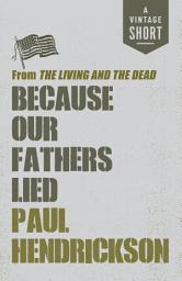 Icon image Because Our Fathers Lied: from The Living and the Dead
