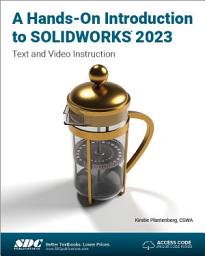 Icon image A Hands-On Introduction to SOLIDWORKS 2023: Text and Video Instruction