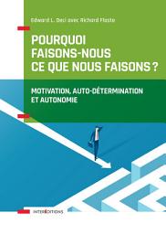Icon image Pourquoi faisons-nous ce que nous faisons ?: Motivation, auto-détermination et autonomie