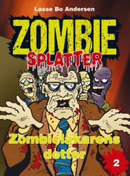 Icon image Zombieläkarens dotter: Volym 2