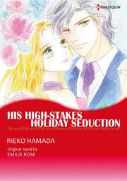 Icon image HIS HIGH-STAKES HOLIDAY SEDUCTION: Harlequin Comics, Book 2