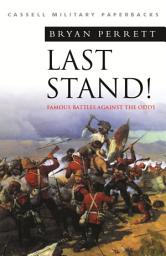 Icon image Last Stand: Famous Battles Against The Odds