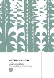 Icon image Tedi López Mills: Material de Lectura núm. 224. Poesía