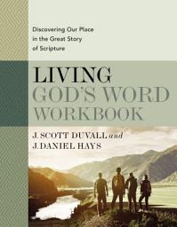 Icon image Living God's Word Workbook: Discovering Our Place in the Great Story of Scripture