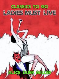 Icon image Ladies Must Live: Restored Classics to Go Edition
