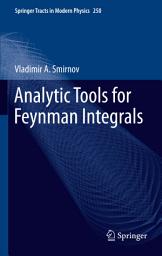 Icon image Analytic Tools for Feynman Integrals