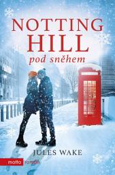 Icon image Notting Hill pod sněhem: Svazek 6