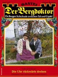 Icon image Der Bergdoktor 2157: Die Uhr rückwärts drehen