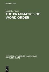 Icon image The Pragmatics of Word Order: Typological Dimensions of Verb Initial Languages