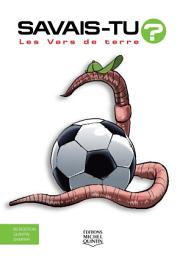 Icon image Savais-tu? - En couleurs 63 - Les Vers de terre