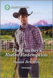 Icon image The Cowboy's Rodeo Redemption