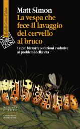Icon image La vespa che fece il lavaggio del cervello al bruco: Le più bizzarre soluzioni evolutive ai problemi della vita