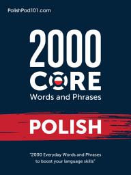 Icon image 2000 Core Words and Phrases Polish: 2000 Everyday Words and Phrases to boost your Polish language skills