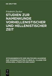 Icon image Studien zur Namenkunde vorhellenistischer und hellenistischer Zeit