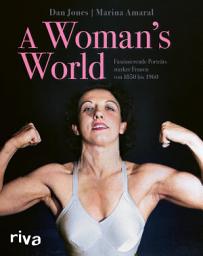 Icon image A Woman's World: Faszinierende Porträts starker Frauen von 1850 bis 1960