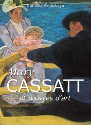 Icon image Mary Cassatt et œuvres d'art